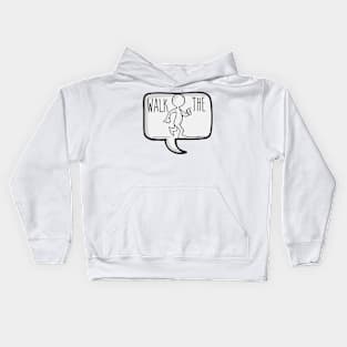 Walk The Talk Kids Hoodie